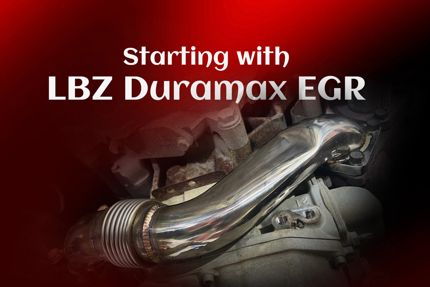 Starting with LBZ Duramax EGR: Power Awakening, Lifespan Doubled!