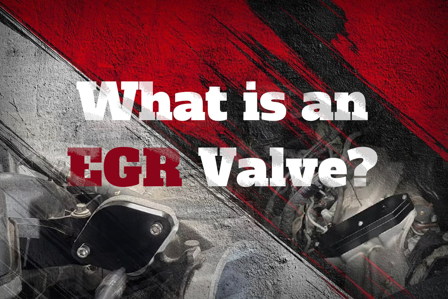 What is an EGR Valve and How to Fix Common Problems